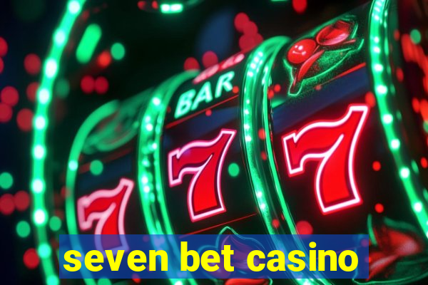 seven bet casino